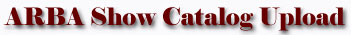 ARBA Show Catalog Upload